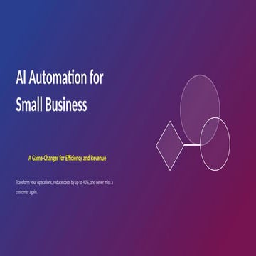 AI Automation for Small Business: How SMBs Can Reduce Costs, Increase Revenue, and Stay Competitive in 2025