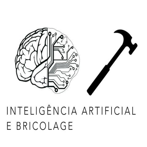 Artificial Intelligence and Bricolage