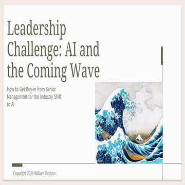 Leadership Challenge: AI and the Coming Wave — How to Get Buy-in from Senior Management for the Industry Shift to AI