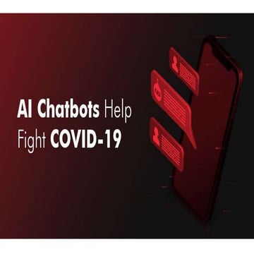 AI Chatbots Are Now Helping Healthcare Providers Fight COVID | PPTX