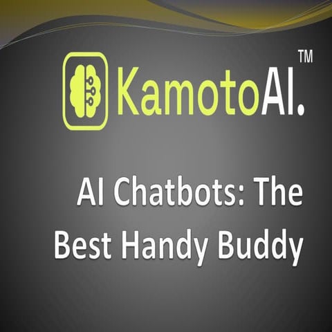 AI Chatbots The Best Handy Buddy.pptx
