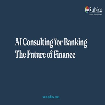 AI Consulting for Banking The Future of Finance | Rubixe