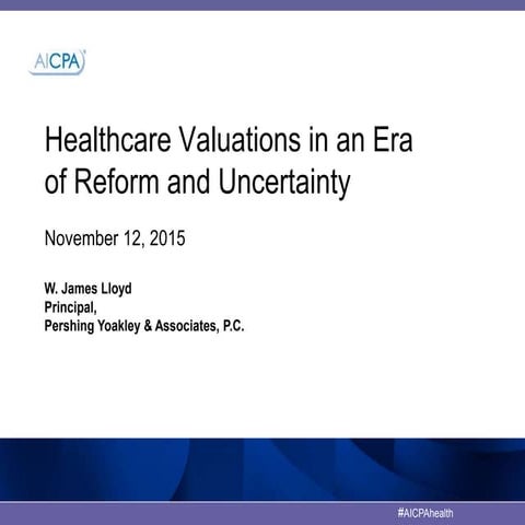Healthcare Valuations in an Era of Reform and Uncertainty