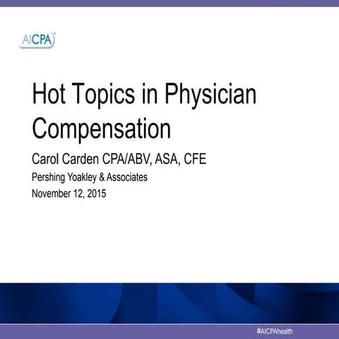 Hot Topics in Physician Compensation