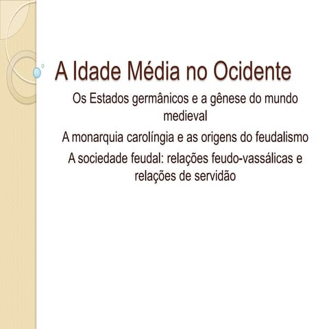 A idade média no ocidente | PPTX