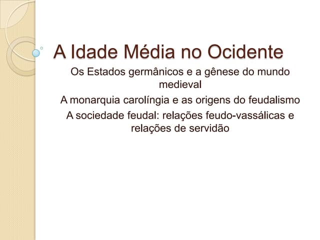 A idade média no ocidente | PPTX