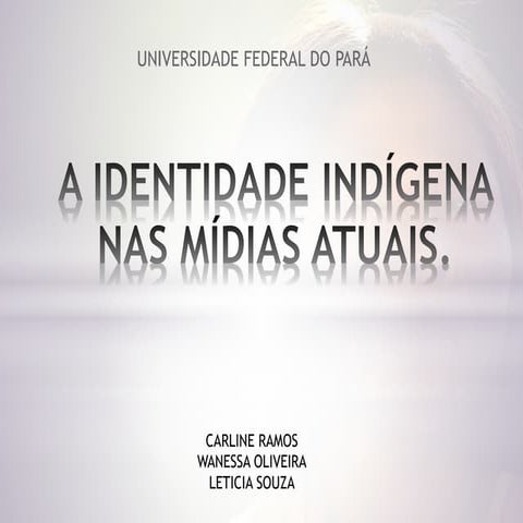 A identidade indígena nas mídias atuais