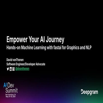 AI Dev Summit 2024 - Empower Your AI Journey_ Hands-on Machine Learning with ...