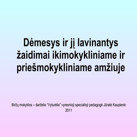 žaidimai  dėmesiui lavinti