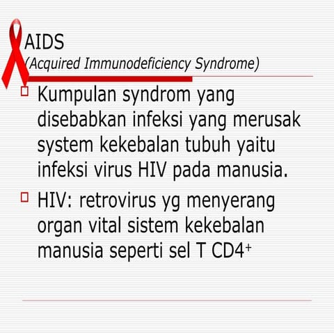 AIDS (Acquired Immunodeficiency Syndrome)