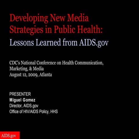 AIDS.gov's Presentation on New Media Strategy for CDC's National Conference o...