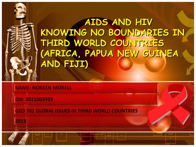 Aids knowing no boundaries in 3 rd world countries