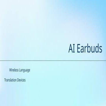 AI Earbuds (1).pptx it is the topic on ai earbuds based on technology