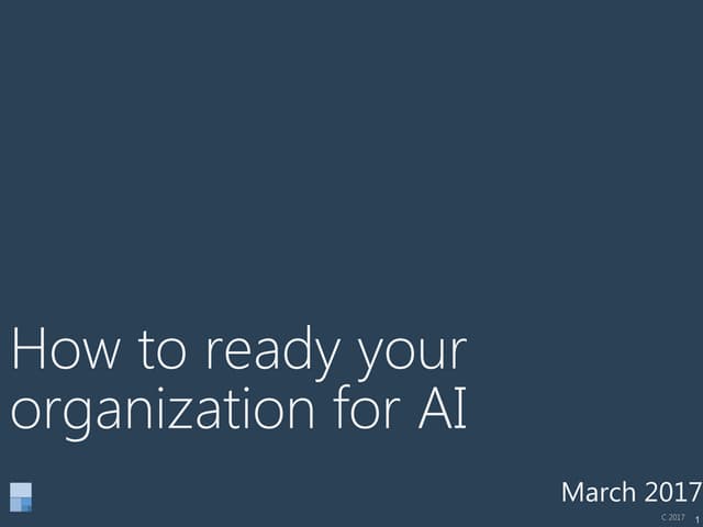 How to ready your organization for Artificial Intelligence