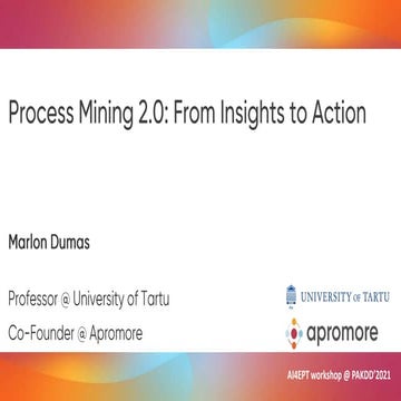 Process Mining 2.0: From Insights to Actions