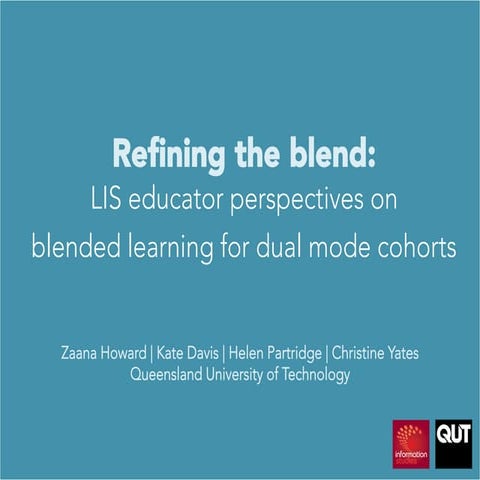 Refining the blend: LIS educator perspectives on blended learning for dual mo...