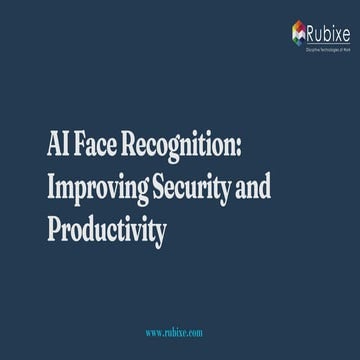 AI Face Recognition Improving Security and Productivity | Rubixe