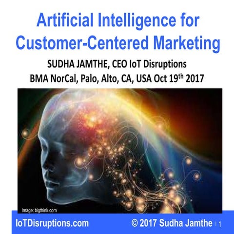 Ai for customer centric marketing for BMA NorCal Oct 19th 2017