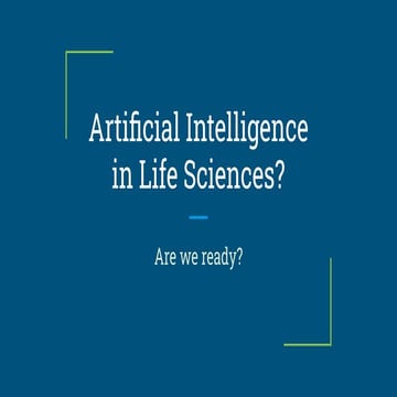 Ai for life sciences  - are we ready