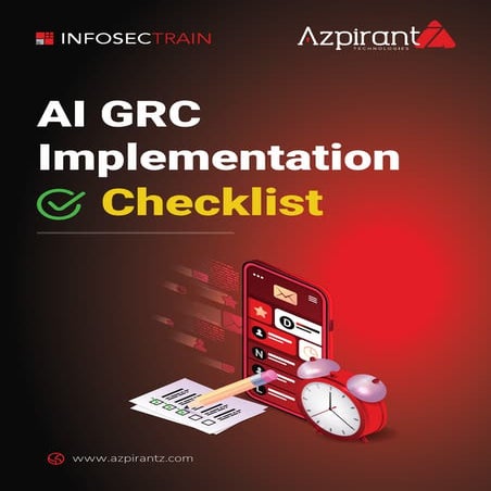 AI GRC Implementation Checklist: Building Trustworthy & Compliant AI Systems