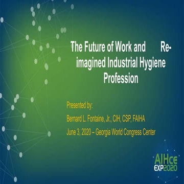 The Future of Work and the Re-Imagined Industrial Hygiene Profession