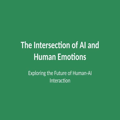 Artificial Intelligence (AI) and Human Emotion.pptx