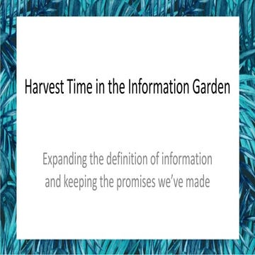 [AIIM17] It’s Harvest Time in the Information Garden - Dan Antion