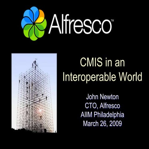 CMIS and Interoperability - AIIM 2009