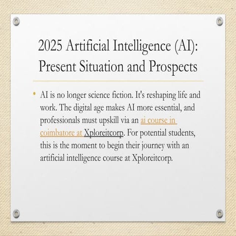 2025 Artificial Intelligence (AI): Present Situation and Prospects