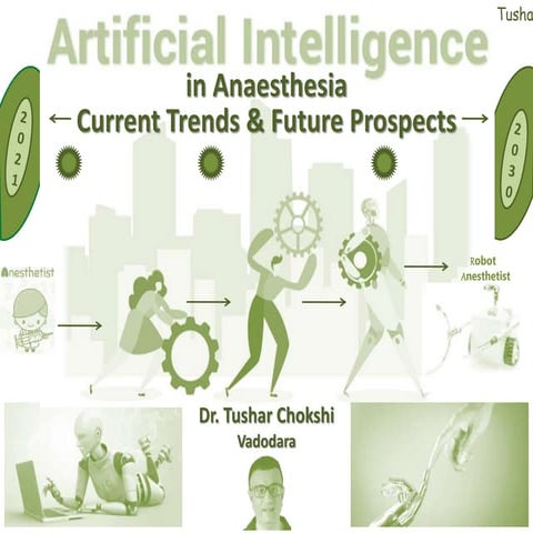 Artificial intelligence in anesthesiology by dr tushar chokshi 