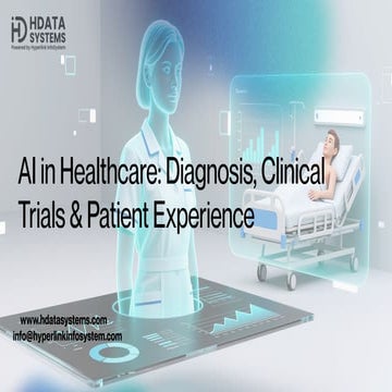 AI in Healthcare Diagnosis, Clinical Trials & Patient Experiencel ...
