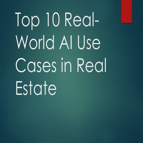 Top 10 Real word AI use Cases in Real Estate