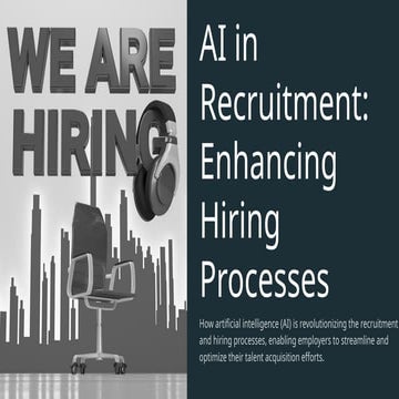 AI in Recruitment Enhancing Hiring Processes.pptx
