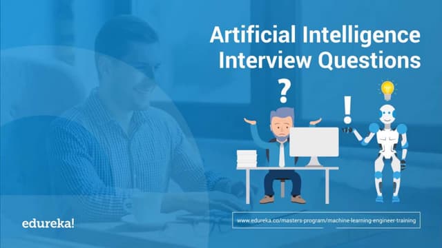 Artificial Intelligence (AI) Interview Questions and Answers | Edureka