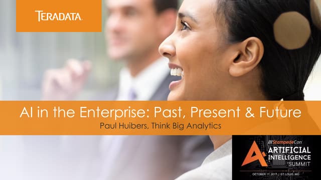 AI in the Enterprise: Past,  Present &  Future - StampedeCon AI Summit 2017