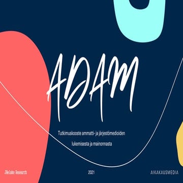 ADAM – tutkimus ammatti- ja järjestömedioiden lukemisesta ja mainonnasta 2021