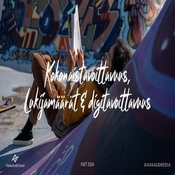 KMT 2024: Aikakausmedioiden kokonaistavoittavuus, lukijamäärät ja digitaaline...