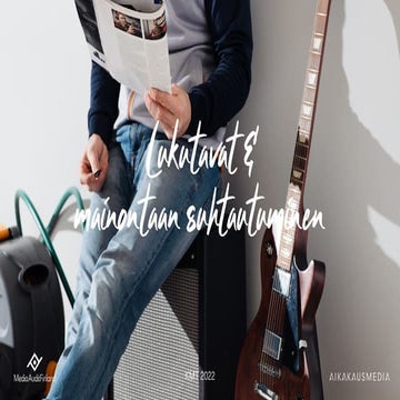 Aikakauslehtien lukutavat ja lukijoiden suhtautuminen mainontaan