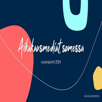 Aikakausmediat somessa / vuosiraportti 2024