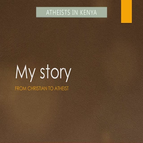 Atheists in Kenya : Growing out of God : How I lost God but gained reason.