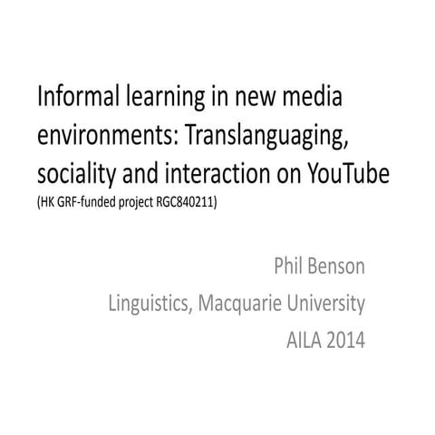 Informal learning in new media environments: Translanguaging, sociality and i...