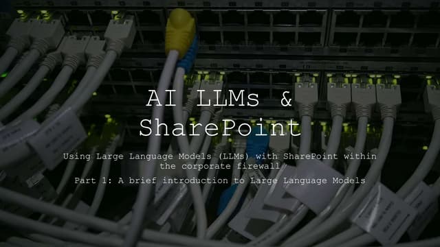 An Introduction to AI LLMs & SharePoint For Champions and Super Users Part 1