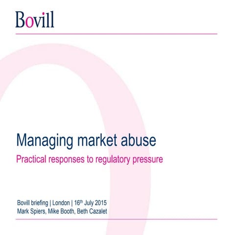 Managing Market Abuse briefing 16/07/15