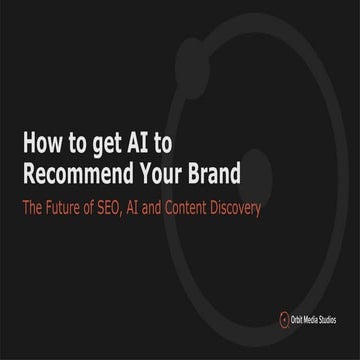 How to get AI to mention your brand: The future of SEO, AI and content discov...