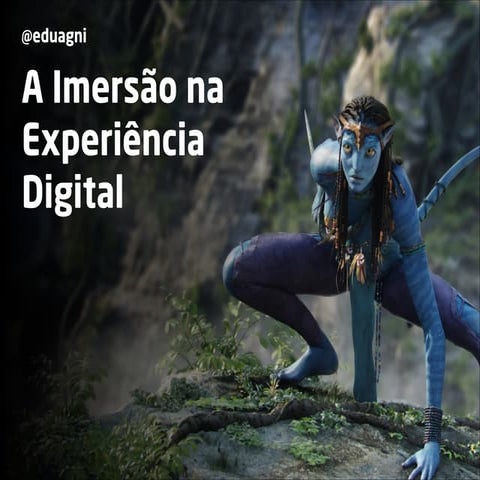A imersão na experiência digital
