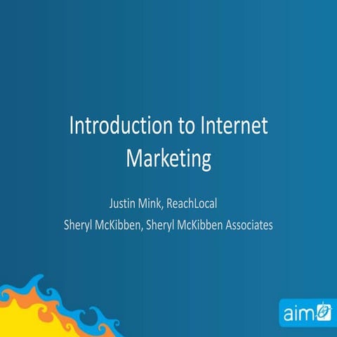 Intro to Internet Marketing - 2011 AIM Conference
