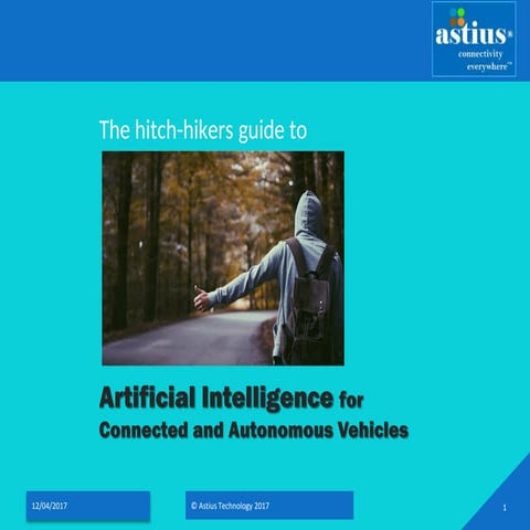 Hitch-hikers guide to AI for Connected and Autonomous Vehicles | PPT