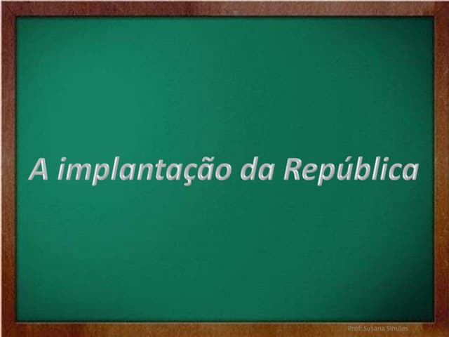 A implantação da república