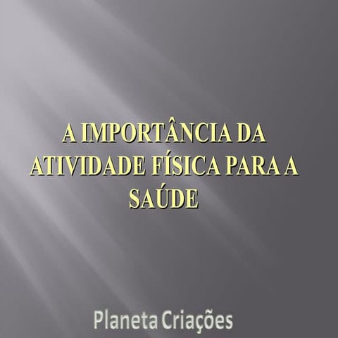 A Importancia da atividade física para a saúde.ppt