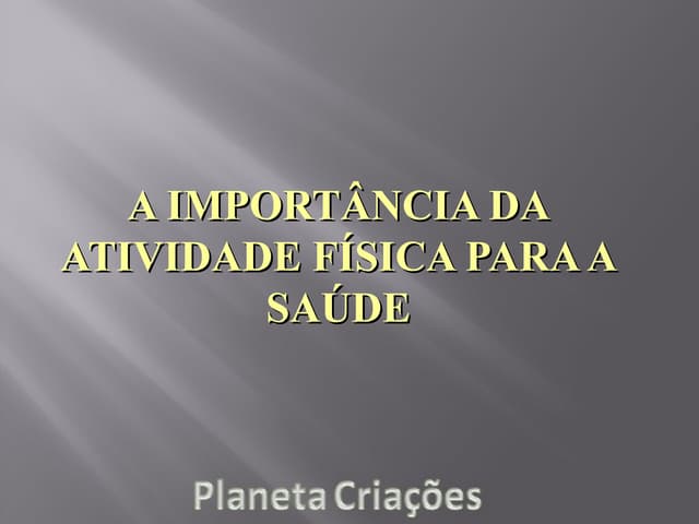 A Importancia da atividade física para a saúde.ppt